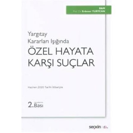Yargıtay Kararları Işığında Özel Hayata Karşı Suçlar