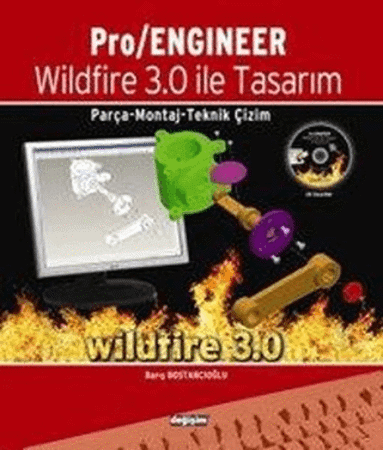 Pro / Engineer Wildfire 3.0 ile Tasarım Parça-Montaj-Teknik Çizim