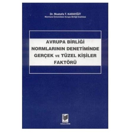 Avrupa Birliği Normlarının Denetiminde Gerçek Ve Tüzel Kişiler Faktörü