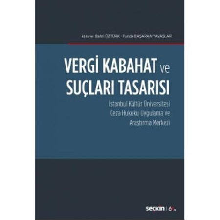 Vergi Kabahat Ve Suçları Tasarısı İstanbul Kültür Üniversitesi  Ceza Hukuku Uygulama Ve Araştırma Merkezi