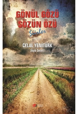 Gönül Gözü Sözün Özü