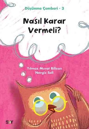 Nasıl Karar Vermeli Düşünme Çemberi 3