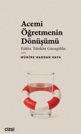 Acemi Öğretmenin Dönüşümü