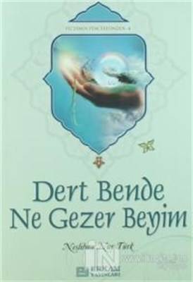 Dert Bende Ne Gezer Beyim