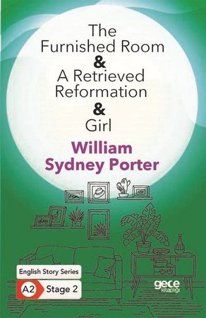 The Furnished Room - A Retrieved Reformation - Girl - İngilizce Hikayeler A2 Stage 2