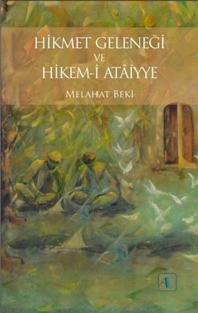 Hikmet Geleneği Ve Hikem-I Atâiyye