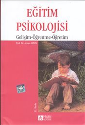 Eğitim Psikolojisi Gelişim-Öğrenme-Öğretim (Ayhan Aydın)