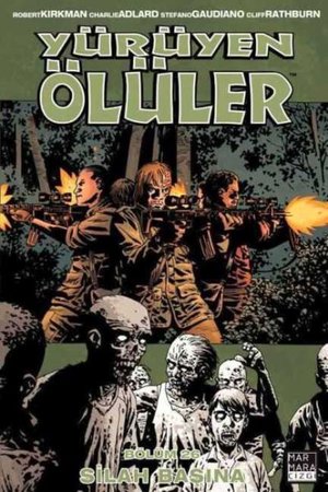 Yürüyen Ölüler Cilt 26 - Silah Başına