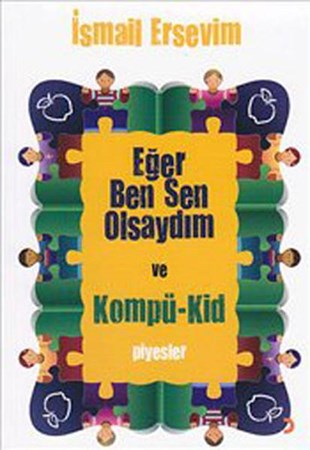 Eğer Ben Sen Olsaydım Ve Kompü Kid