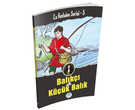 Balıkçı ve Küçük Balık - La Fontaine Serisi 5
