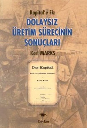 Dolaysız Üretim Sürecinin Sonuçları Kapital'e Ek