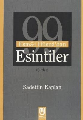 99 Esmai Hüsna'dan Esintiler