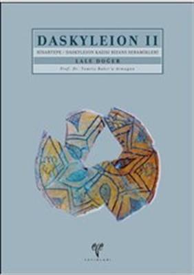 Daskyleion Ii Hisartepe Daskyleion Kazısı Bizans Seramikleri