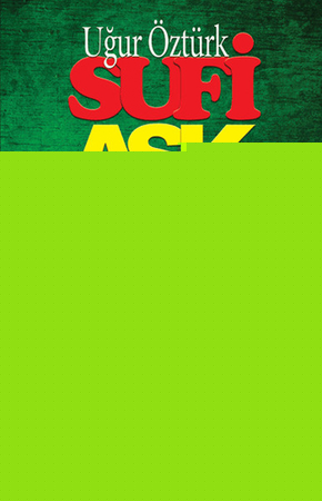 Sufi Aşk ve Yol