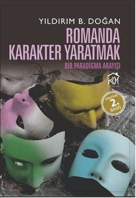Romanda Karakter Yaratmak Bir Paradigma Arayışı