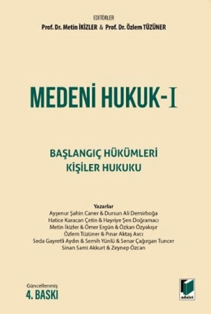 Medeni Hukuk I Başlangıç Hükümleri - Kişiler Hukuku