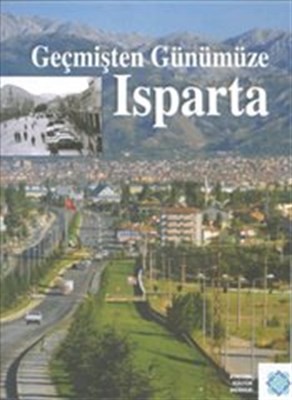 Geçmişten Günümüze Isparta