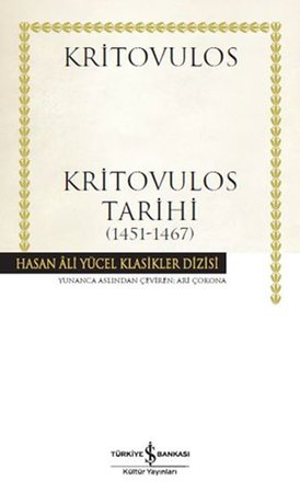 Kritovulos Tarihi (1451-1467) - Hasan Ali Yücel Klasikleri (Ciltli)