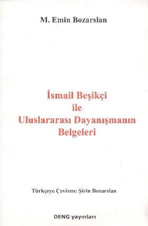 İsmail Beşikçi Ile Uluslararası Dayanışmanın Belgeleri