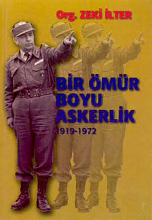 Bir Ömür Boyu Askerlik 1919 1972