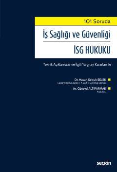 101 Soruda İş Sağlığı ve Güvenliği İSG Hukuku