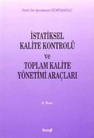 İstatiksel Kalite Kontrolü ve Toplam Kalite Yönetimi Araçları