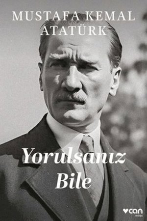 Yorulsanız Bile