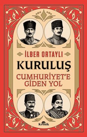 Kuruluş - Cumhuriyet’e Giden Yol