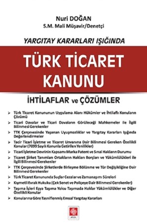 Yargıtay Kararları Işığında Türk Ticaret Kanunu /  İhtilaflar ve Çözümler