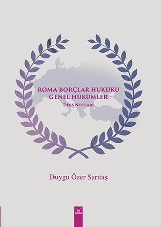 Roma Borçlar Hukuku Genel Hükümler / Ders Notları