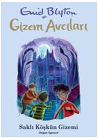 Gizem Avcıları 6 - Saklı Köşkün Gizemi