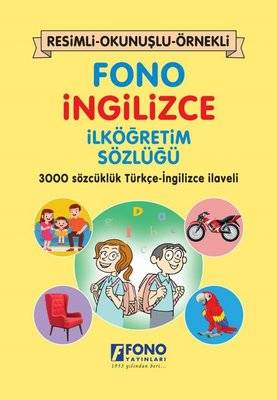 Fono İngilizce İlköğretim Sözlüğü - Resimli - Okunuşlu - Örnekli