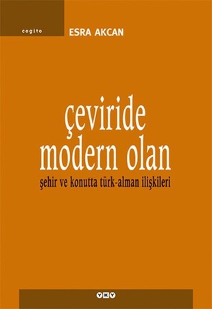 Çeviride Modern Olan Şehir Ve Konutta Türk Alman İlişkileri