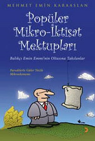 Popüler Mikro İktisat Mektupları Balıkçı Emin Emmi'nin Oltasına Takılanlar