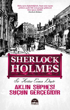 Aklın Şüphesi Suçun Gerçeğidir - Sherlock Holmes