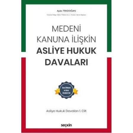 Medeni Kanuna İlişkin Asliye Hukuk Davaları C: 1 Dava Dilekçesi Ve Karar Örnekleri Ekli