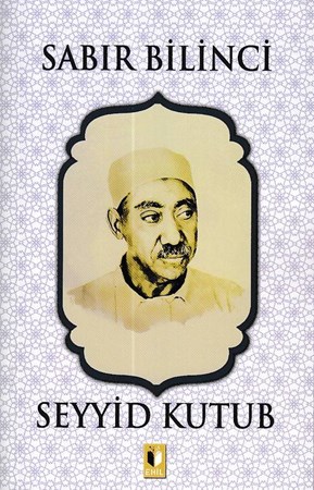 Sabır Bilinci Seyyid Kutub