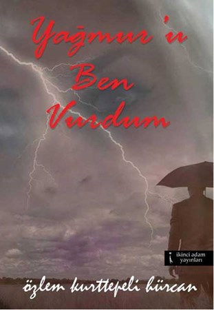Yağmur'u Ben Vurdum