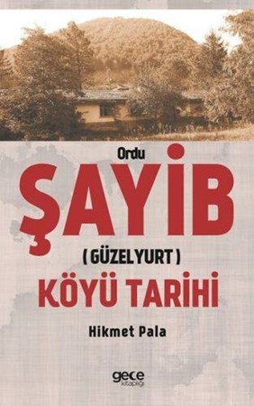 Ordu Şayib Güzelyurt Köyü Tarihi