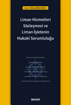 Liman Hizmetleri Sözleşmesi ve Liman İşletenin Hukuki Sorumluluğu