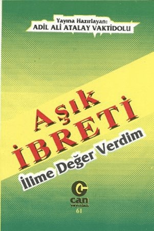 Aşık İbreti : İlime Değer Verdim