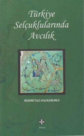 Türkiye Selçuklularında Avcılık