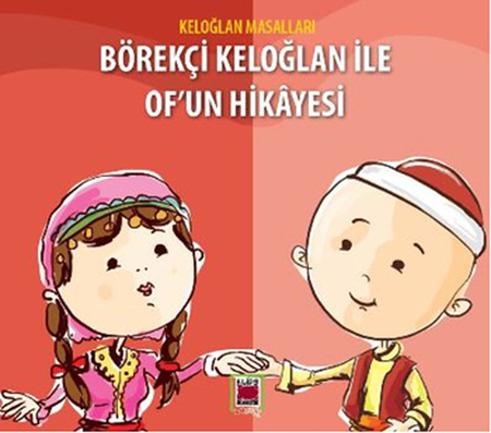 Börekçi Keloğlan ile Of'un Hikayesi