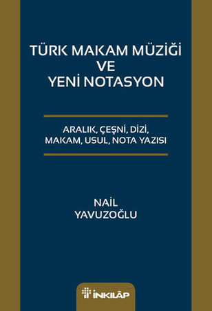 Türk Makam Müziği ve Yeni Notasyon