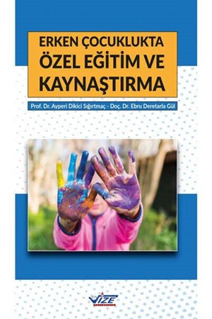 Erken Çocuklukta Özel Eğitim Ve Kaynaştırma