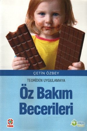 Teoriden Uygulamaya Öz Bakım Becerileri