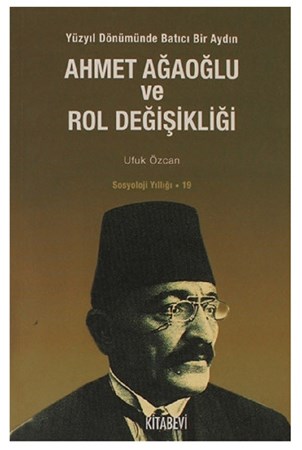 Ahmet Ağaoğlu Ve Rol Değişikliği