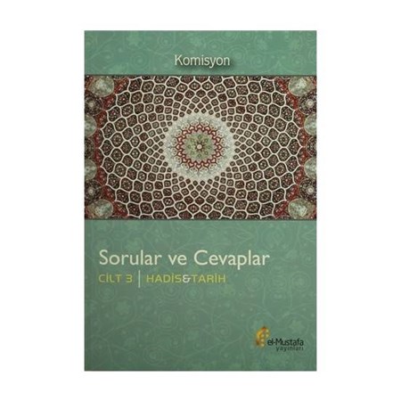 Sorular Ve Cevaplar Cilt 3 Hadis Ve Tarih