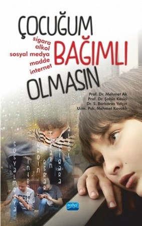 Çocuğum Bağimli Olmasin