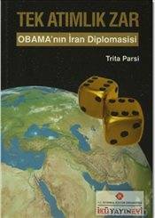 Tek Atımlık Zar Obama'nın İran Diplomasisi